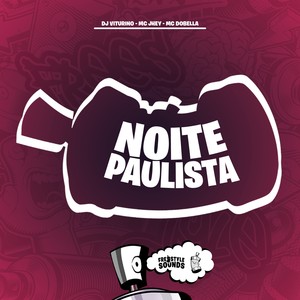 Noite Paulista (Explicit)