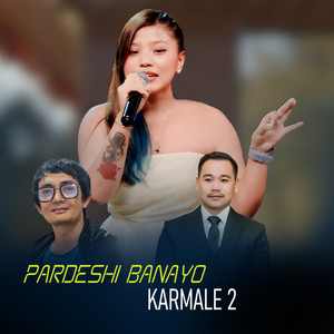 Pardeshi Banayo Karmale 2