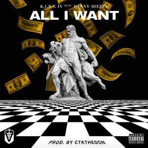 All I Want(feat. Danny Diezel) (Explicit)