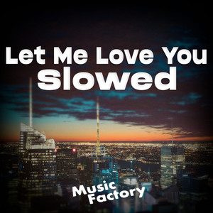 Music Factory - Let Me Love You Slowed (Remix)
