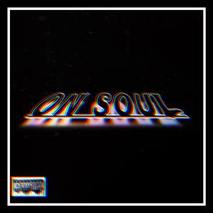 On Soul (feat. Art the Writer) (Explicit)
