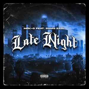 Late Night (feat. SGMG EARL) [Explicit]