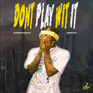 Don't Play Wit It (Explicit)