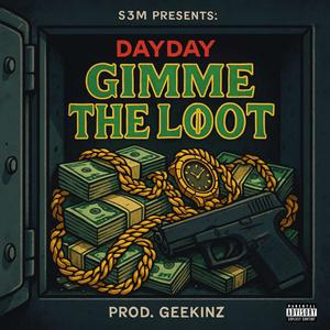 Gimme The Loot (feat. DayDay) (Explicit)