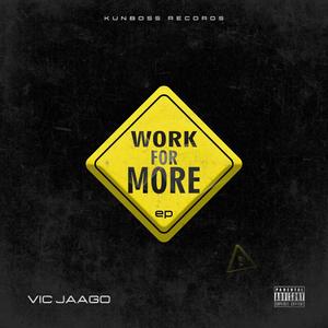 Work For More (Explicit)