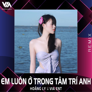 Em Luôn Ở Trong Tâm Trí Anh (Remix)