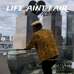 Life Aint Fair (Explicit)