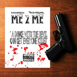 Me 2 Me (feat. The Silver Reaper) (Explicit)