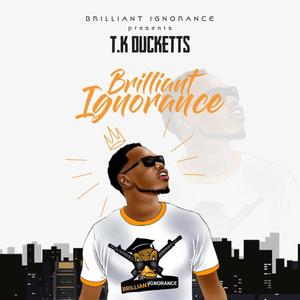 Brilliant Ignorance (Explicit)