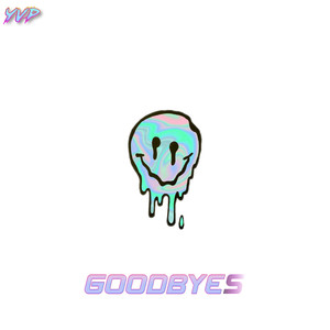 Goodbyes (Explicit)