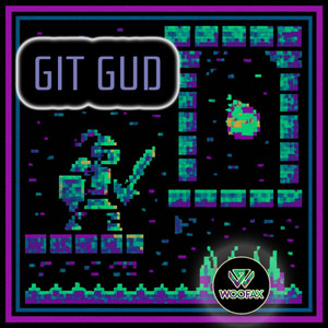 Git Gud (Original Mix)