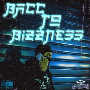 Bacc To Bizzness (Explicit)