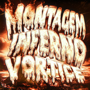 MONTAGEM INFERNO VORTICE