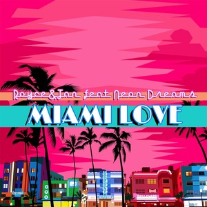 Miami Love (feat. Neon Dreams)