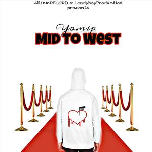 Mid To West (Explicit)