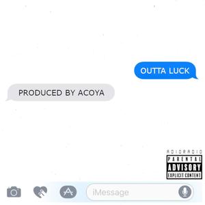 Outta Luck (Explicit)