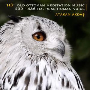 "Hu" Old Ottoman Meditation Music 432-436 Hz Real Human Voice