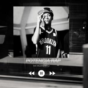 mi momento (feat. Potencia Rap) (Explicit)