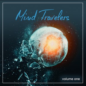 Mind Travelers, Vol. 1 (Relaxing Journey Moods)