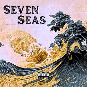 Seven Seas (Explicit)