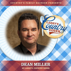 Dean Miller at Larry’s Country Diner (Live / Vol. 1)