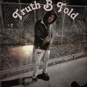 Truth B Told (Explicit)