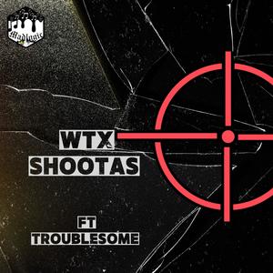 WTX Shootas (feat. Trosum) [Explicit]