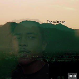 The Switch Up (Explicit)