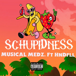 Schupidness (Explicit)