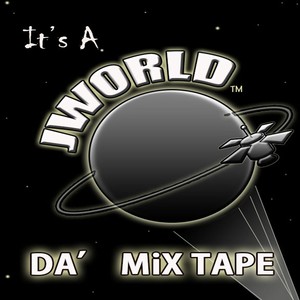 It's a Jworld (Da' Mix Tape) [Explicit]