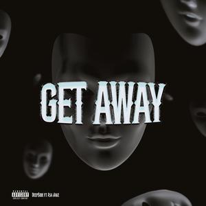 GET AWAY (feat. Asa Jake) (Explicit)