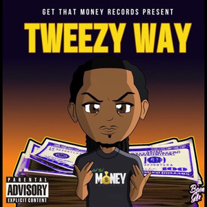 Tweezy Way (Explicit)