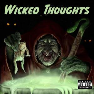 Wicked Thoughts Freestyle (Explicit)