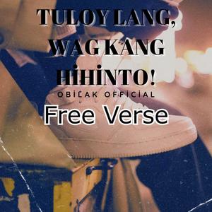 Tuloy lang wag kang hihinto (Free Verse Version)