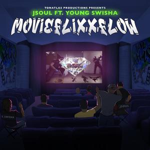 MOVIE FLIXX FLOW (feat. YOUNG SWISHA) (Explicit)