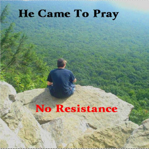 He Came To Pray