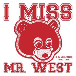 I Miss Mr. West