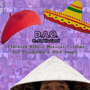 Offensive Ethnic Musical Clichés For Trackdawg's 90DF Peeps (No Salt...just Pepper, Mostly) (feat. Saskia Garel)