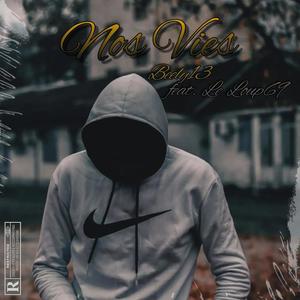 NOS VIES (feat. BEELY13) (Explicit)