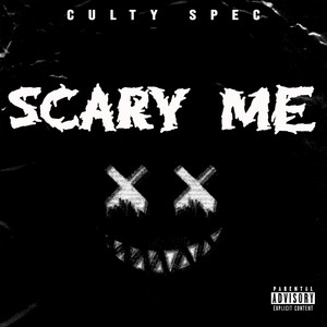 Scary Me (Explicit)