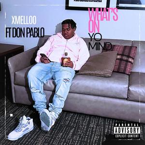 Whats on yo mind (feat. Don Pablo) (Explicit)