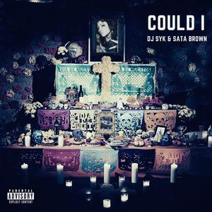 Could I (feat. Sata Brown) (Explicit)