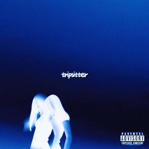 Tripsitter (feat. Hunny AP) [Explicit]