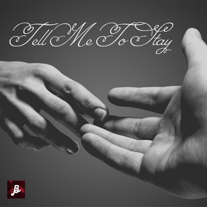 Tell Me to Stay(feat. Sammy Duru)