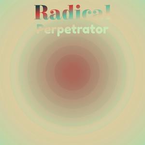 Radical Perpetrator