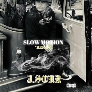 slw motion (Explicit)