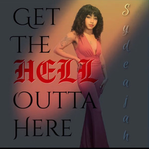 Get The Hell Outta Here