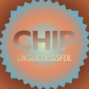 Chip Unsuccessful