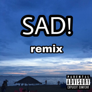 SAD (Remix)