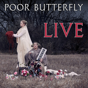 Poor Butterfly Live